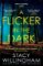 A Flicker in the Dark A Flicker in the Dark