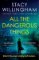 All the Dangerous Things All the Dangerous Things