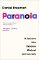 Paranoia: A Journey Into Extreme Mistrust and Anxiety Paranoia: A Journey Into Extreme Mistrust and Anxiety