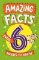 Amazing Facts Every 6 Year Old Needs to Know Amazing Facts Every 6 Year Old Needs to Know