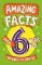 Amazing Facts Every 6 Year Old Needs to Know Amazing Facts Every 6 Year Old Needs to Know