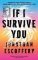 If I Survive You If I Survive You