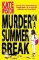 Murder on a Summer Break Murder on a Summer Break