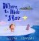 Where to Hide a Star Where to Hide a Star