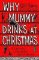 Why Mummy Drinks at Christmas