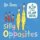 Silly Opposites: A flip-the-flap book Silly Opposites: A flip-the-flap book
