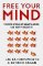 Free Your Mind: The new world of manipulation and how to resist it Free Your Mind: The new world of manipulation and how to resist it
