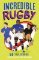 Incredible Rugby (Incredible Sports Stories, Book 3) Incredible Rugby (Incredible Sports Stories, Book 3)