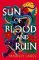 Sun of Blood and Ruin (Sun of Blood and Ruin, Book 1)