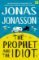 The Prophet and the Idiot