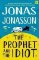 The Prophet and the Idiot
