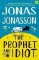 The Prophet and the Idiot