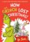 How the Grinch Lost Christmas!: A sequel to How the Grinch Stole Christmas! How the Grinch Lost Christmas!: A sequel to How the Grinch Stole Christmas!