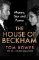 The House of Beckham: Money, Sex and Power The House of Beckham: Money, Sex and Power