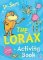 The Lorax Activity Book The Lorax Activity Book