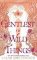 Gentlest of Wild Things Gentlest of Wild Things