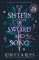 Sisters of Sword and Song Sisters of Sword and Song