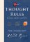 Thought Rules - Thought Creates Everything Thought Rules - Thought Creates Everything