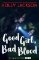 Good Girl, Bad Blood Good Girl, Bad Blood