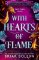 With Hearts of Flame With Hearts of Flame