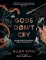 Gods Don´t Cry Gods Don´t Cry