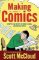 Making Comics: Storytelling Secrets of Comics, Manga and Graphic Novels Making Comics: Storytelling Secrets of Comics, Manga and Graphic Novels