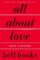 All About Love : New Visions All About Love : New Visions
