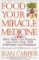 Food, Your Miracle Medicine : How Food Can Prevent and Cure over 100 Symptoms and Problems Food, Your Miracle Medicine : How Food Can Prevent and Cure over 100 Symptoms and Problems