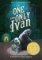 The One and Only Ivan The One and Only Ivan