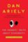 The Honest Truth about Dishonesty : How We Lie to Everyone--Especially Ourselves The Honest Truth about Dishonesty : How We Lie to Everyone--Especially Ourselves