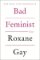 Bad Feminist Bad Feminist