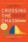 Crossing the Chasm, 3rd Edition : Marketing and Selling Disruptive Products to Mainstream Customers Crossing the Chasm, 3rd Edition : Marketing and Selling Disruptive Products to Mainstream Customers