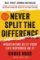 Never Split the Difference