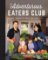 The Adventurous Eaters Club : Mastering the Art of Family Mealtime The Adventurous Eaters Club : Mastering the Art of Family Mealtime