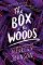 The Box in the Woods The Box in the Woods