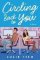 Circling Back to You : A Novel Circling Back to You : A Novel