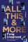 All This and More All This and More