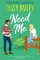 Need Me: A Broke and Beautiful Novel Need Me: A Broke and Beautiful Novel
