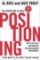Positioning: The Battle for Your Mind Positioning: The Battle for Your Mind