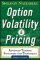 Option Volatility and Pricing: Advanced Trading Strategies and Techniques Option Volatility and Pricing: Advanced Trading Strategies and Techniques