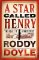 Star Called Henry Star Called Henry