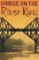 The Bridge on the River Kwai The Bridge on the River Kwai