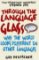 Through the Language Glass Through the Language Glass