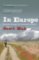 In Europe : Travels Through the Twentieth Century In Europe : Travels Through the Twentieth Century