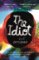 The Idiot: SHORTLISTED FOR THE WOMEN´S PRIZE FOR FICTION The Idiot: SHORTLISTED FOR THE WOMEN´S PRIZE FOR FICTION