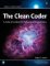Clean Coder, The : A Code of Conduct for Professional Programmers Clean Coder, The : A Code of Conduct for Professional Programmers