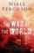 The War of the World : History´s Age of Hatred