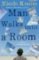Man Walks into a Room Man Walks into a Room