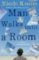 Man Walks into a Room Man Walks into a Room