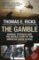 The Gamble : General Petraeus and the Untold Story of the American Surge in Iraq
